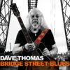 Dave Thomas – Bridge Street Blues