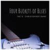 The B. Christopher Band – Four Buckets Of Blues